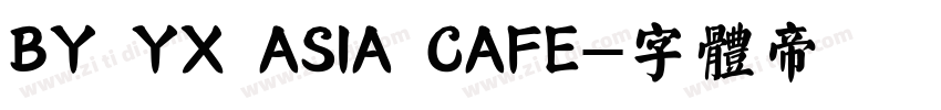BY YX ASIA CAFE字体转换